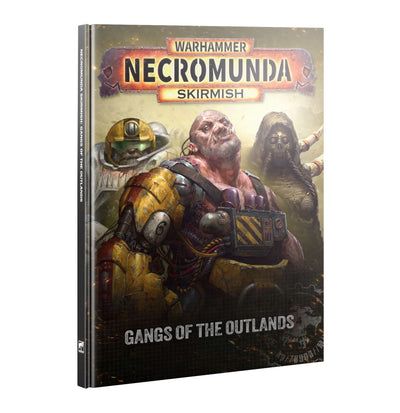 Gangs of The Outlands – Necromunda Sourcebook